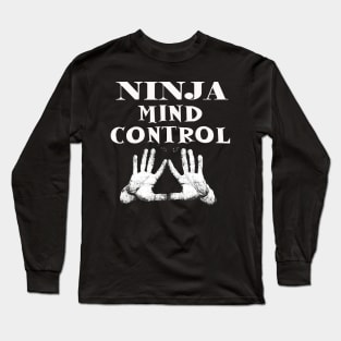 ninja mind control Long Sleeve T-Shirt